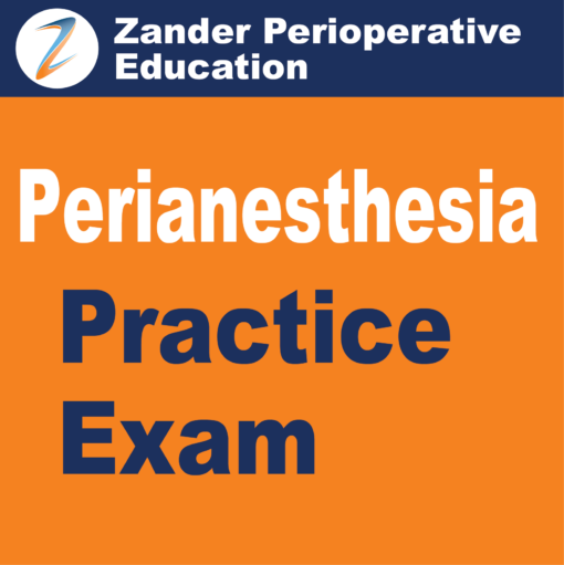 Perianesthesia Practice Exam